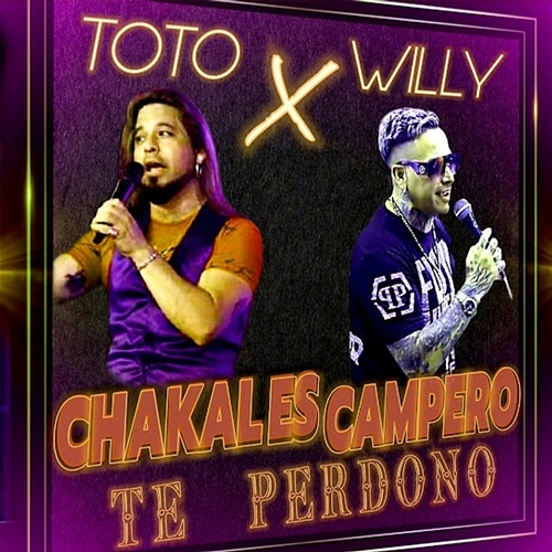 Te Perdono Toto Chakal Es, Willy Campero