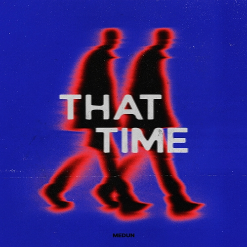 That Time MEDUN