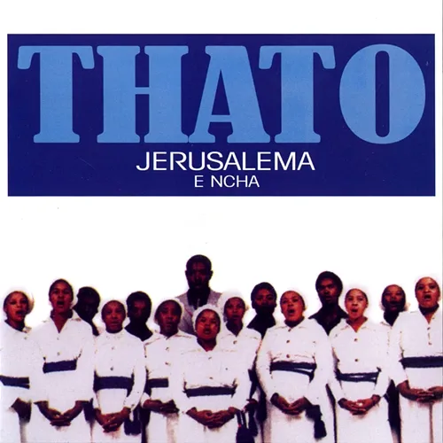 Thato Jerusalema E Ncha