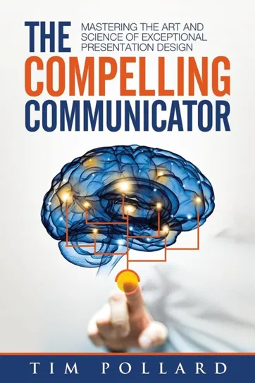 The Compelling Communicator Tim Pollard
