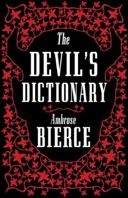 The Devil's Dictionary Bierce Ambrose