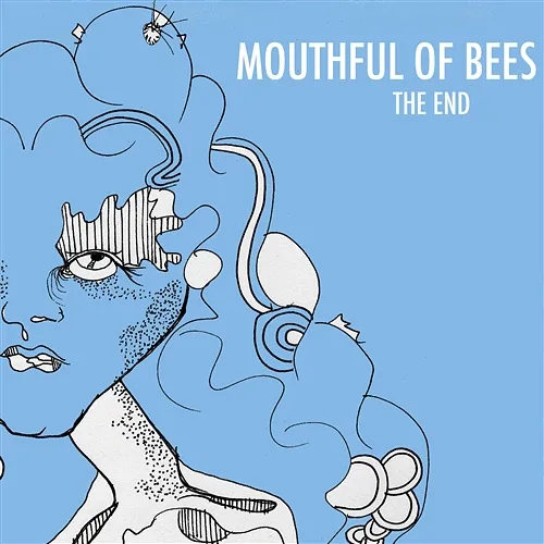 The End Mouthful Of Bees