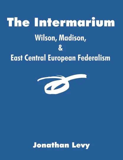 The Intermarium Levy Jonathan
