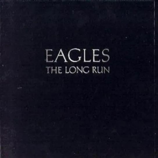 The Long Run The Eagles