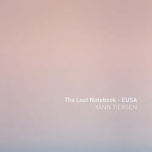The Lost Notebook - EUSA Yann Tiersen
