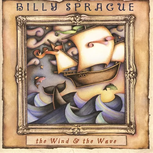 The Wind & The Wave Billy Sprague