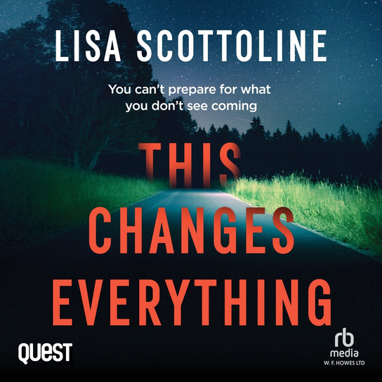 This Changes Everything - audiobook Scottoline Lisa