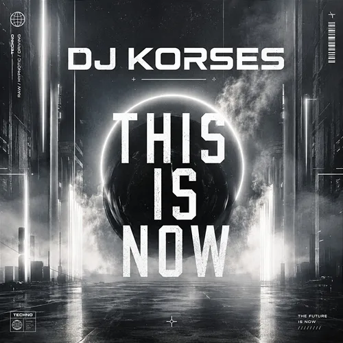 This Is Now DJ Korses
