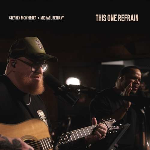 This One Refrain Stephen McWhirter, Michael Bethany