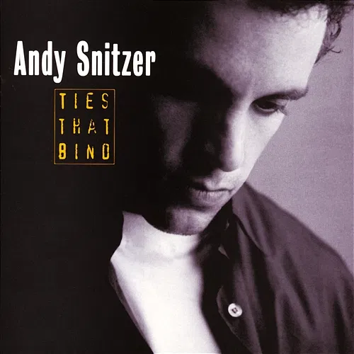 Ties That Bind Andy Snitzer