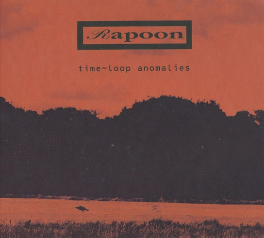 time-loop anomalies Rapoon
