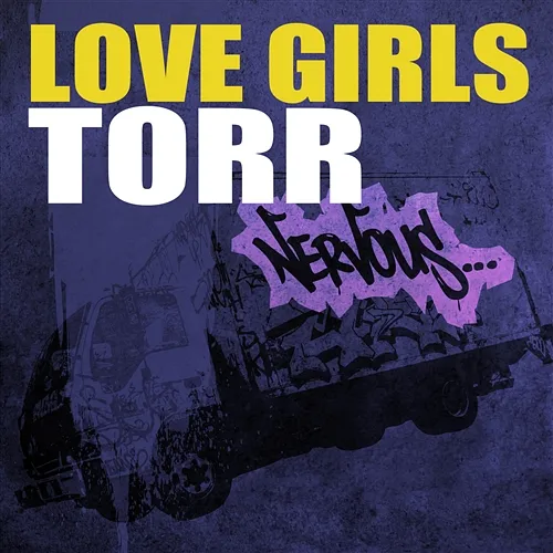 Torr Love Girls