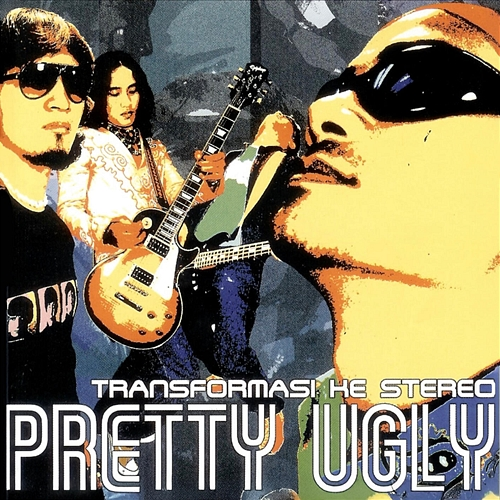 Transformasi Ke Stereo Pretty Ugly, Neves, Fariz, Net, Jay, Cintaniza