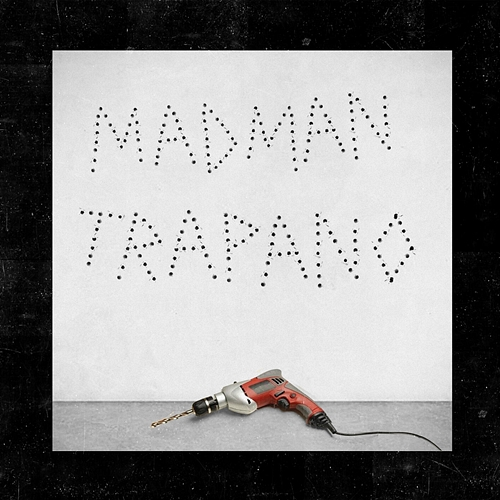 Trapano Madman