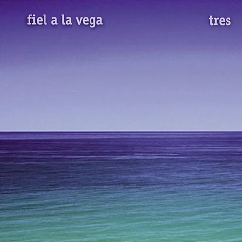 Tres Fiel A La Vega