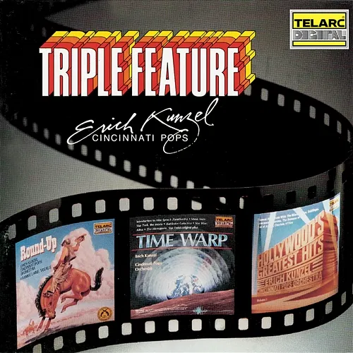 Triple Feature Erich Kunzel, Cincinnati Pops Orchestra