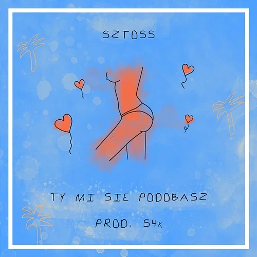 Ty mi się podobasz Sztoss