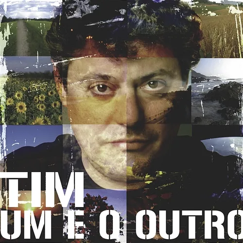 Um E O Outro Tim