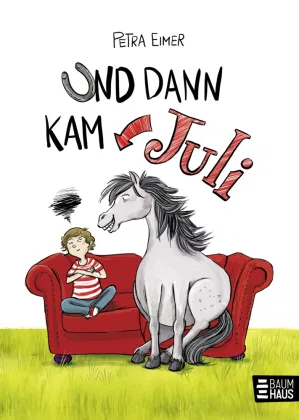 Und dann kam Juli Baumhaus Medien