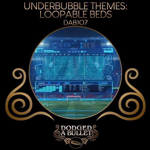 Underbubble Themes - Loopable Beds Dodged A Bullet