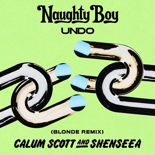Undo Naughty Boy, Calum Scott, Shenseea