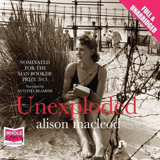 Unexploded - audiobook Alison MacLeod