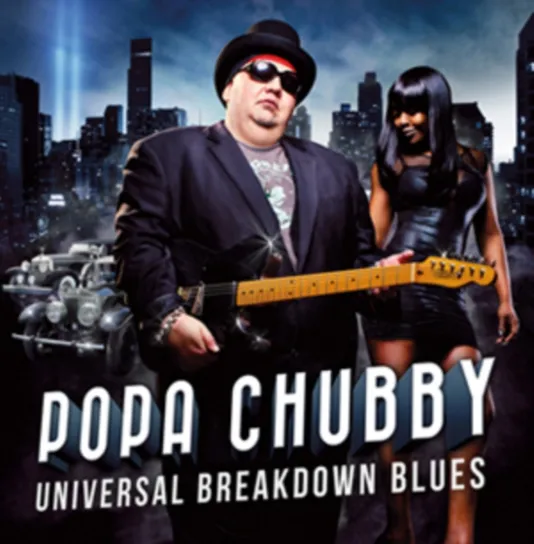 Universal Breakdown Blues Popa Chubby