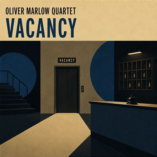 Vacancy Oliver Marlow Quartet