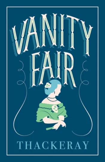 Vanity Fair Thackeray William Makepeace
