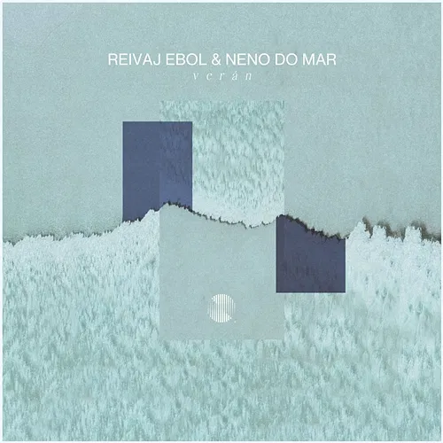 Verán Reivaj Ebol & Neno Do Mar