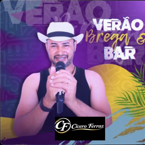 Verão, Brega e Bar Cicero Ferraz