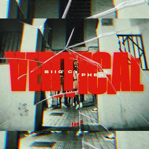 VERTICAL BIIG CYPHER