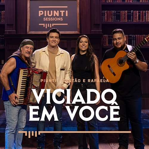 Viciado Em Você Piunti, Tostão Sanfoneiro