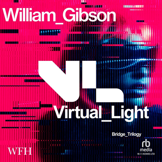 Virtual Light - audiobook Gibson William