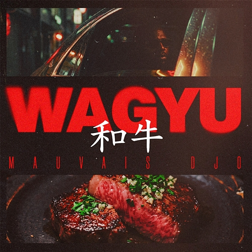 Wagyu Mauvais Djo