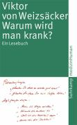 Warum wird man krank? Weizsacker Viktor