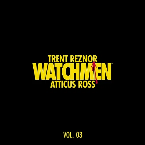 Watchmen: Volume 3 Trent Reznor, Atticus Ross