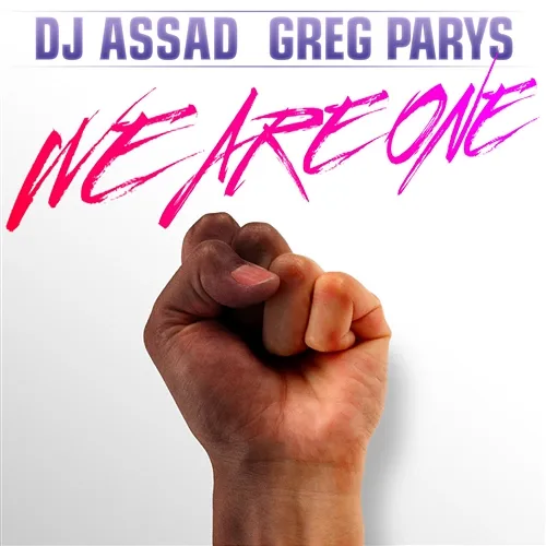We Are One DJ Assad & Greg Parys