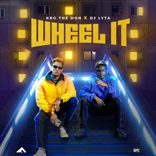 Wheel It KRG The Don, DJ Lyta