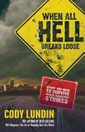 When All Hell Breaks Loose Lundin Cody