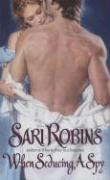When Seducing a Spy Robins Sari