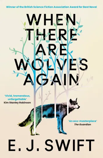 When There Are Wolves Again Swift E. J.
