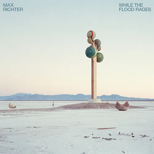 While the Flood Rages Max Richter