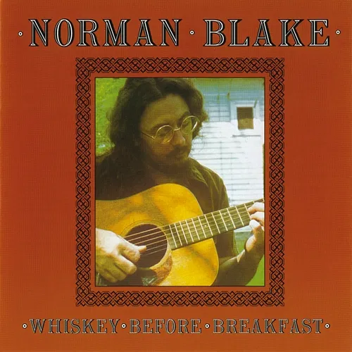 Whiskey Before Breakfast Norman Blake