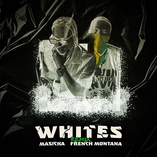 Whites Masicka, French Montana