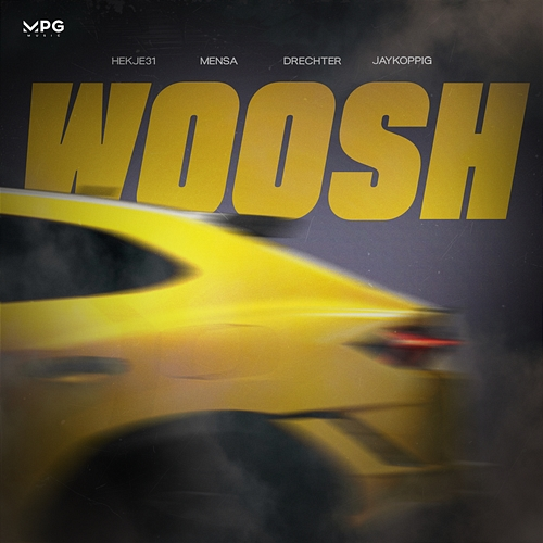 WOOSH Hekje31, Mensa, Drechter, JayKoppig
