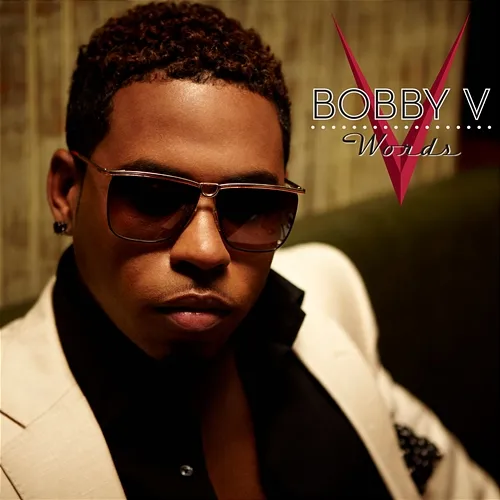 Words Bobby V.