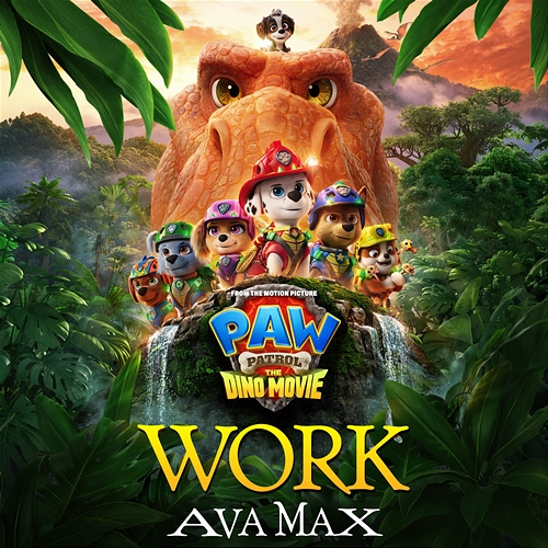 Work Ava Max, PAW Patrol