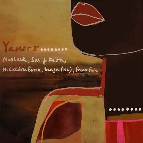 Yamore MoBlack, Salif Keïta feat. Cesária Évora, Benja (NL), Franc Fala