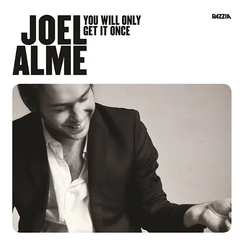 You Will Only Get It Once Joel Alme